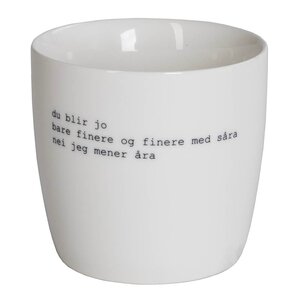 Sögne Home Trygve Skaug krus du blir jo bare finere 30 cl hvit